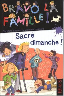 Bravo la famille !. Vol. 7. Sacré dimanche !