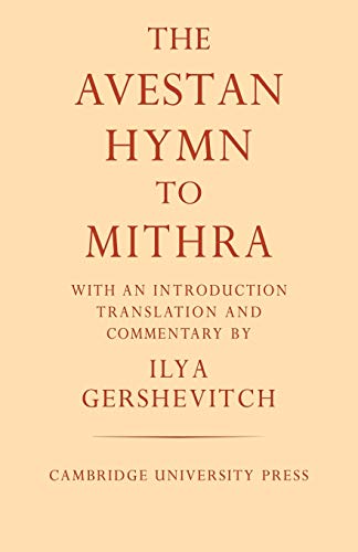 Ilya Gershevitch The Avestan Hymn To Mithra (University Of Cambridge Oriental Publications, Band 4)