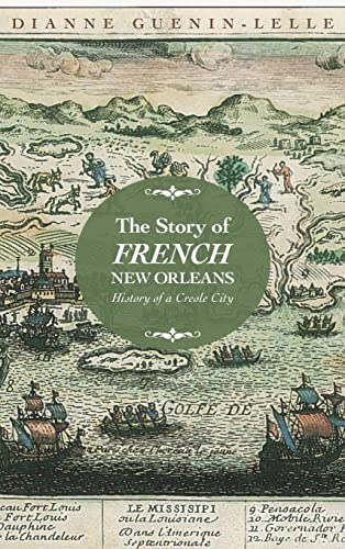 Story of French New Orleans: History of a Creole City