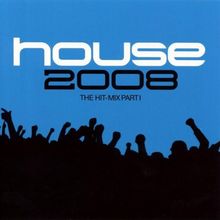 House 2008-the Hit Mix 2008
