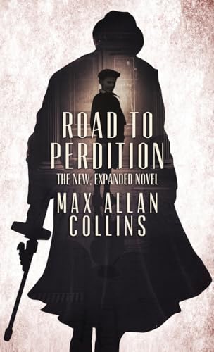 Collins, Max Allan Road To Perdition, The New, Expanded Novel