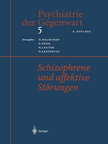 Psychiatrie der Gegenwart 5: Schizophrene und affektive Störungen