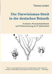 Der Darwinismus-Streit in der deutschen Botanik: Evolution, Wissenschaftstheorie und Weltanschauung im 19. Jahrhundert