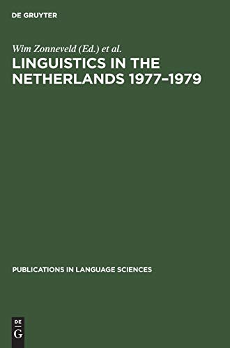 Linguistics in the Netherlands 1977–1979 (Publications in Language Sciences, 1, Band 1)