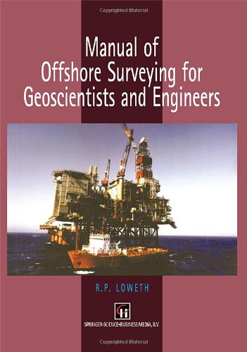 Manual of Offshore Surveying for Geoscientists and Engineers