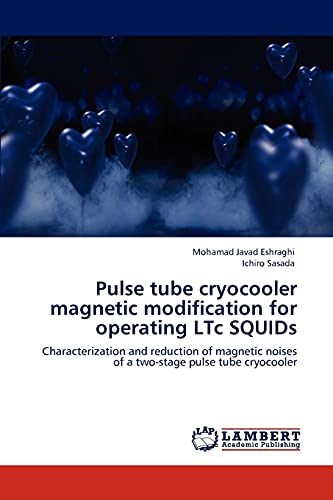 Pulse tube cryocooler magnetic modification for operating LTc SQUIDs: Characterization and reduction of magnetic noises of a two-stage pulse tube cryocooler