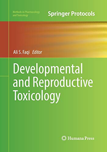 Developmental and Reproductive Toxicology (Methods in Pharmacology and Toxicology)
