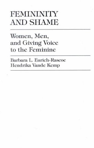 Femininity and Shame: Women, Men, and Giving Voice to the Feminine