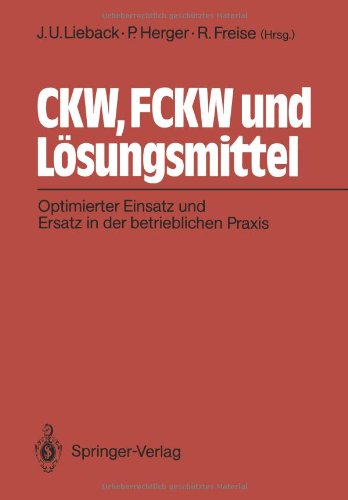 Ckw, Fckw und Lösungsmittel: Optimierter Einsatz und Ersatz in der betrieblichen Praxis