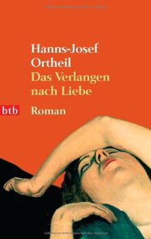 Das Verlangen nach Liebe. Roman