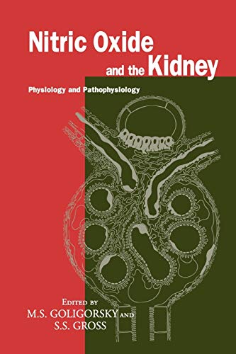 Goligorsky, Michael S. Nitric Oxide And The Kidney, Physiology And Pathophysiology