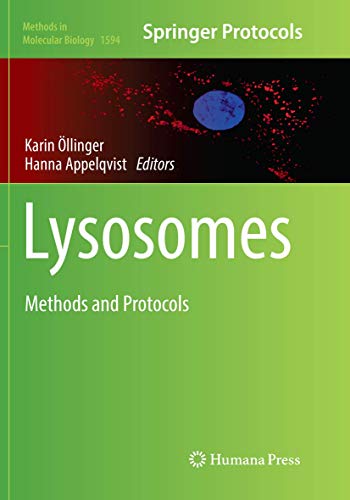 Lysosomes: Methods and Protocols (Methods in Molecular Biology, Band 1594)