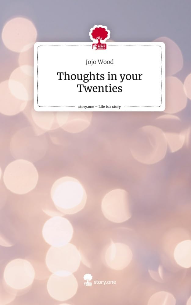 Thoughts in your Twenties. Life is a Story - story.one: DE