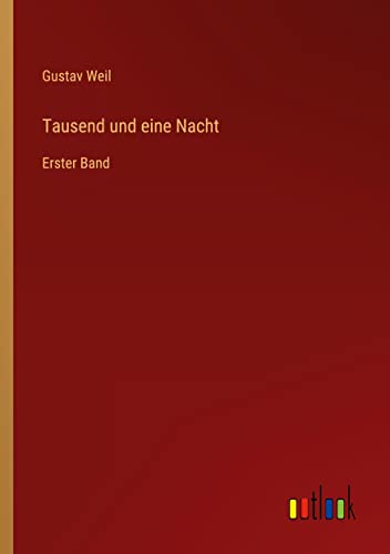 Tausend und eine Nacht: Erster Band