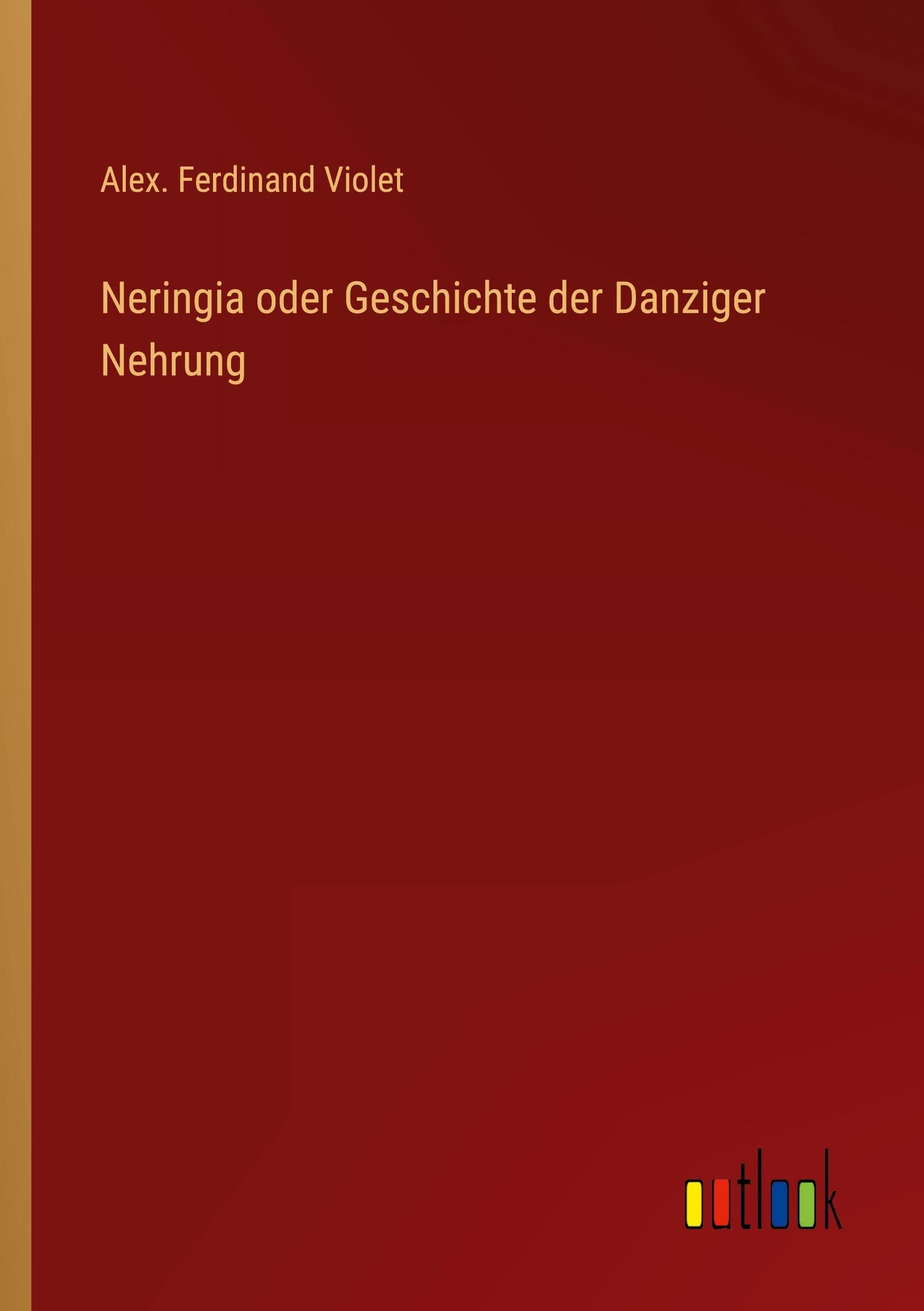 Neringia oder Geschichte der Danziger Nehrung