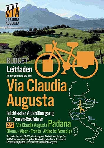 Christoph Tschaikner Rad-Route Via Claudia Augusta 2/2 Padana Budget, Leitfaden Für Eine Gelungene Rad-Reise (schwarz-weiß) (Rad-Route Via Clauidia Augusta 2/2 Padana B