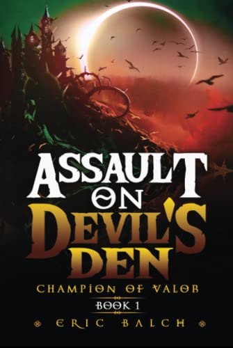 Assault on Devil's Den: Champion of Valor Book 1 (The Sarcasca Chronicles, Band 1)
