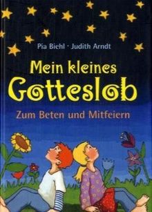 Mein kleines Gotteslob: Zum Beten und Mitfeiern