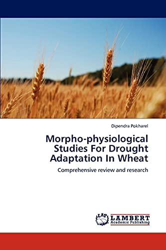 Morpho-physiological Studies For Drought Adaptation In Wheat: Comprehensive review and research
