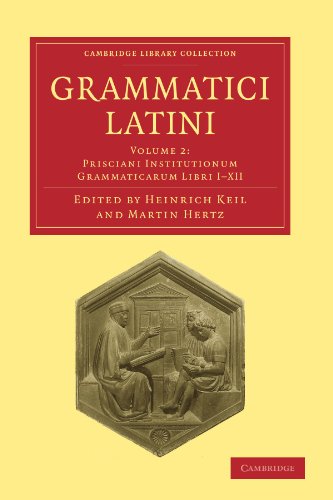 Grammatici Latini 8 Volume Paperback Set: Grammatici Latini (Cambridge Library Collection - Linguistics)