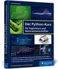 Der Python-Kurs für Ingenieure und Naturwissenschaftler: Mit vielen Praxislösungen.