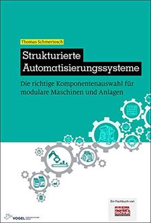 Strukturierte Automatisierungssysteme: Die richtige Komponentenauswahl für modulare Maschinen und Anlagen