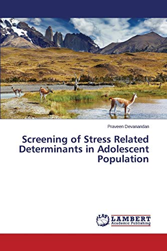 Screening of Stress Related Determinants in Adolescent Population