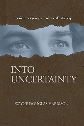 Into Uncertainty (Journeys of Courage)