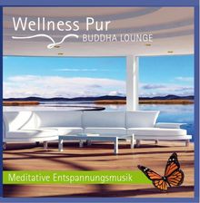 Buddha Lounge - Meditative Entspannungsmusik von Wellness Pur | CD | Zustand neu