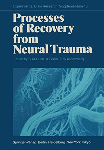 Processes of Recovery from Neural Trauma (Experimental Brain Research Series, 13, Band 13)