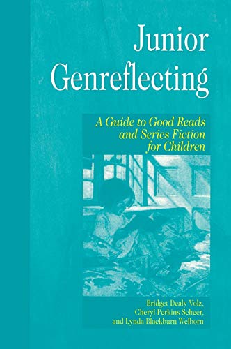 Junior Genreflecting: A Guide to Good Reads and Series Fiction for Children (Genreflecting Advisory Series)