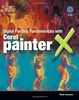 Digital Painting Fundamentals with Corel Painter X [With CD-ROM]