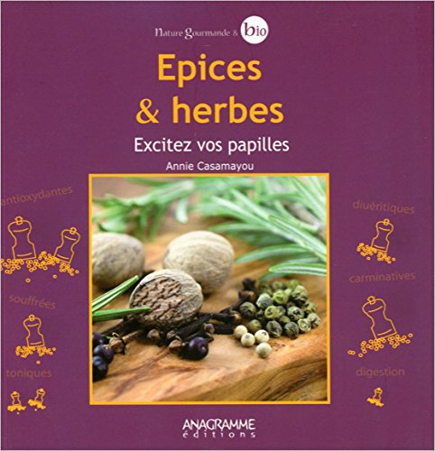 Epices & Herbes - Excitez Vos Papilles