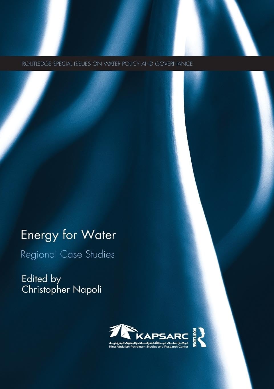 Energy For Water: Regional Case Studies (Routledge Special Issues on Water Policy and Governance)