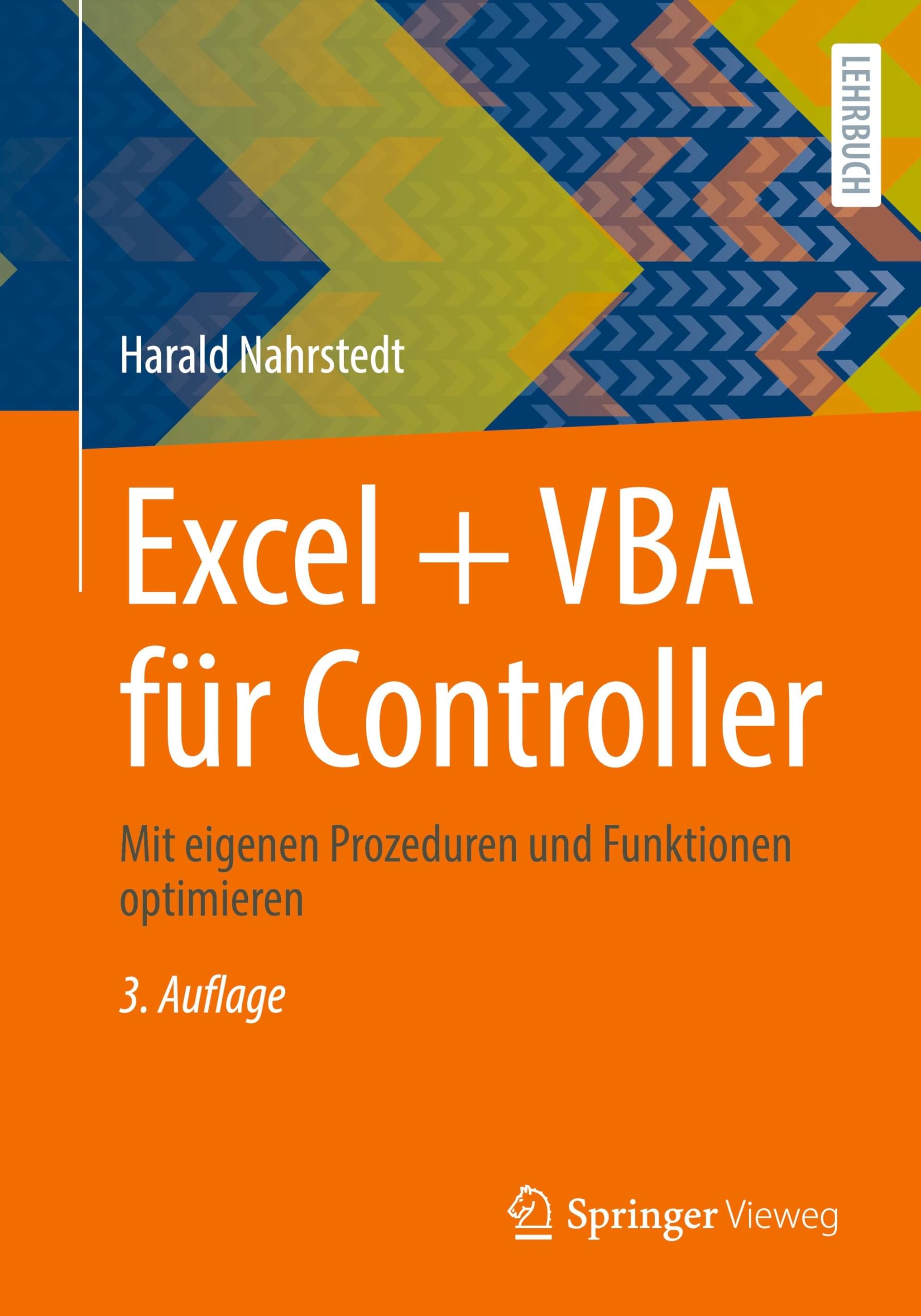 Excel + VBA für Controller: Mit eigenen Prozeduren und Funktionen optimieren