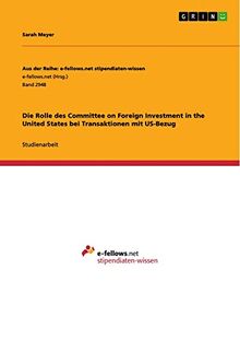 Die Rolle des Committee on Foreign Investment in the United States bei Transaktionen mit US-Bezug