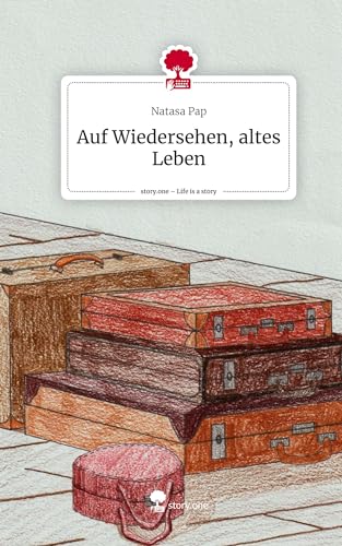 Auf Wiedersehen, altes Leben. Life is a Story - story.one