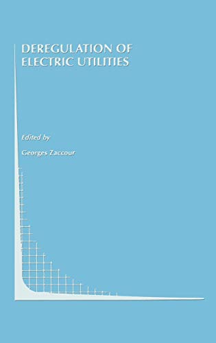 Deregulation of Electric Utilities (Topics in Regulatory Economics and Policy, 28, Band 28)