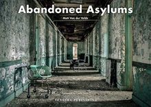 Abandoned asylums