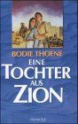 Eine Tochter aus Zion von Thoene, Bodie | Buch | Zustand gut