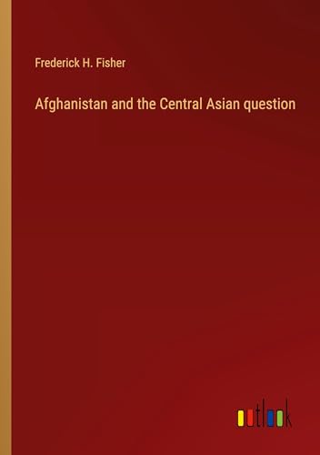 Afghanistan and the Central Asian question