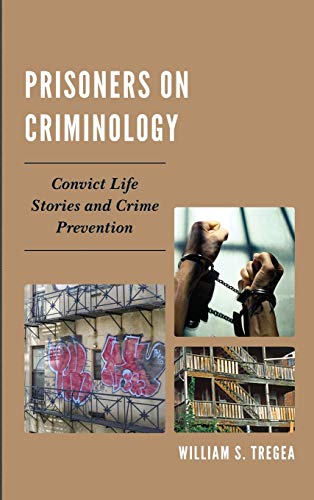 Prisoners on Criminology: Convict Life Stories and Crime Prevention