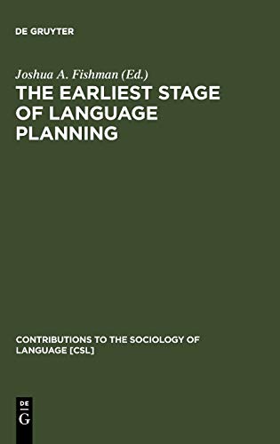 The Earliest Stage of Language Planning: The First Congress Phenomenon (Contributions to the Sociology of Language [CSL], 65)