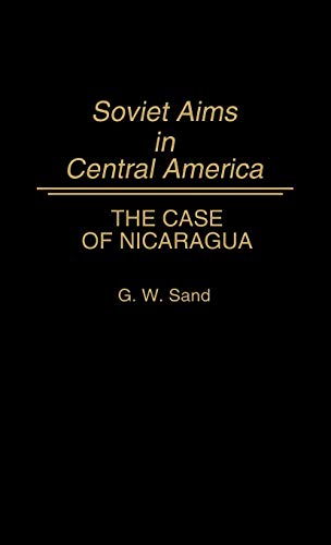 Soviet Aims in Central America: The Case of Nicaragua
