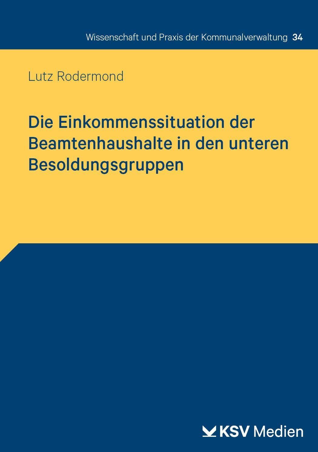 Rodermond, Lutz: Die Einkommenssituation der Beamtenhaushalte in den unteren Besoldungsgruppen