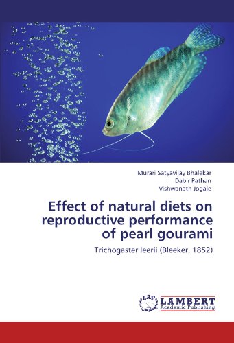 Effect of natural diets on reproductive performance of pearl gourami: Trichogaster leerii (Bleeker, 1852)