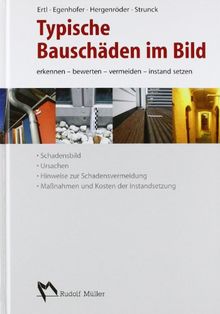 Typische Bauschäden im Bild: erkennen, bewerten, vermeiden