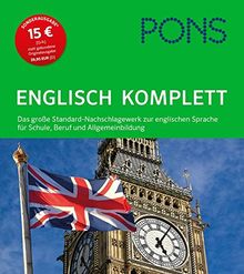 PONS Englisch komplett: Das große Standard-Nachschlagewerk zur englischen Sprache für Schule, Beruf und Allgemeinbildung