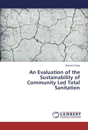 An Evaluation of the Sustainability of Community Led Total Sanitation