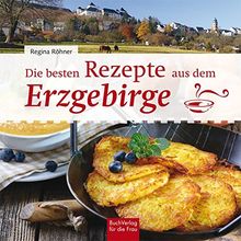 Die besten Rezepte aus dem Erzgebirge von Röhner, Regina | Buch | Zustand sehr gut